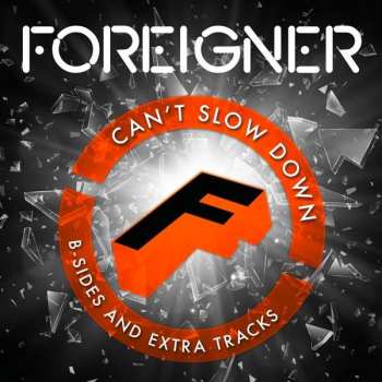 Album Foreigner: Can't Slow Down - B-Sides And Extra Tracks