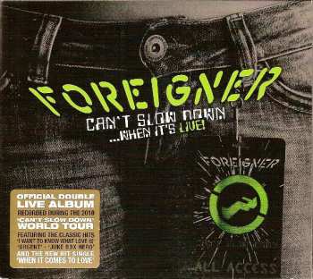 2CD Foreigner: Can't Slow Down...When It's Live! 6348