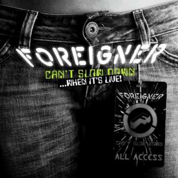 2LP Foreigner: Can't Slow Down...When It's Live! 6347