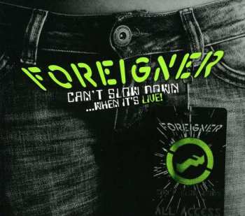 Album Foreigner: Can't Slow Down...When It's Live!