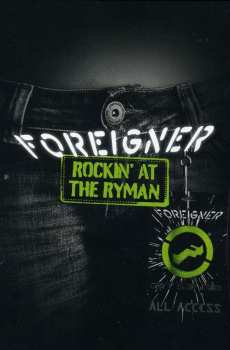 Album Foreigner: Rockin' At The Ryman