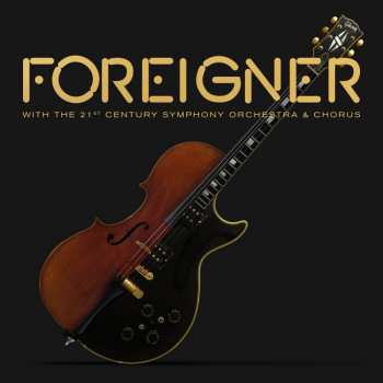 Album Foreigner: With The 21st Century Symphony Orchestra & Chorus