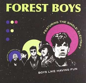 Album Forest Boys: Boys Like Having Fun