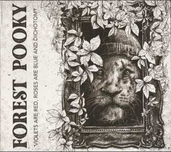 Album Forest Pooky: Violets Are Red, Roses Are Blue And Dichotomy