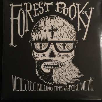 Album Forest Pooky: We're Just Killing Time Before We Die