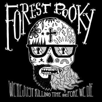 CD Forest Pooky: We're Just Killing Time Before We Die 126369