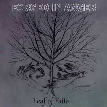 Album Forged In Anger: Leaf Of Faith