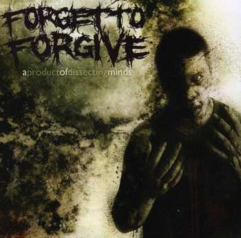 Album ForgetToForgive: A Product Of Dissecting Minds