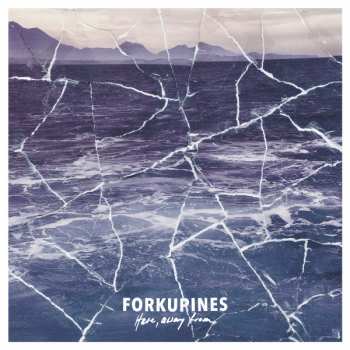 Forkupines: Here, Away From