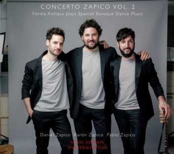 Forma Antiqva: Concerto Zapico Vol. 2 (Forma Antiqva Plays Spanish Baroque Dance Music)