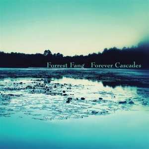Album Forrest Fang: Forever Cascades