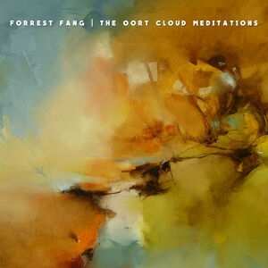 CD Forrest Fang: The Oort Cloud Meditations LTD 496145