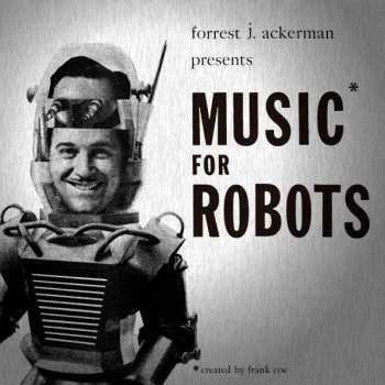EP Forrest J. Ackerman: Music For Robots LTD 529613