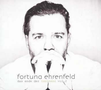 Album Fortuna Ehrenfeld: Das Ende Der Coolness Vol. 2