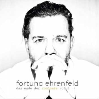 CD Fortuna Ehrenfeld: Das Ende Der Coolness Vol. 2 330092
