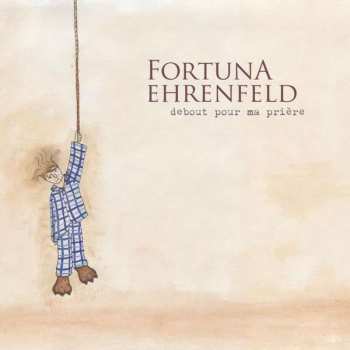 Album Fortuna Ehrenfeld: Debout Pour Ma Prière