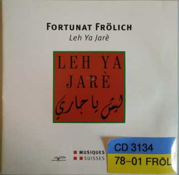 Album Fortunat Frölich: Leh Ya Jarè