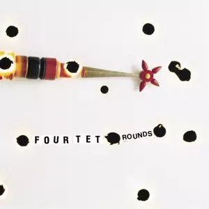Four Tet: Rounds
