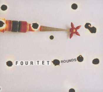 2CD Four Tet: Rounds 428997
