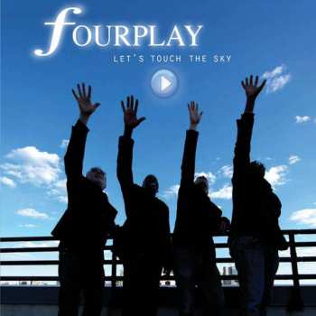Album Fourplay: Let's Touch The Sky