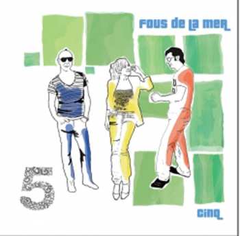 Album Fous De La Mer: Cinq