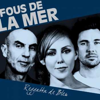 Album Fous De La Mer: Reggatta De Bleu