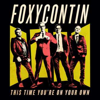 Album Foxycontin: This Time You’re On Your Own