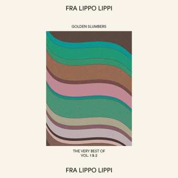 Album Fra Lippo Lippi: Golden Slumbers - The Very Best Of, Vol. 1 & 2