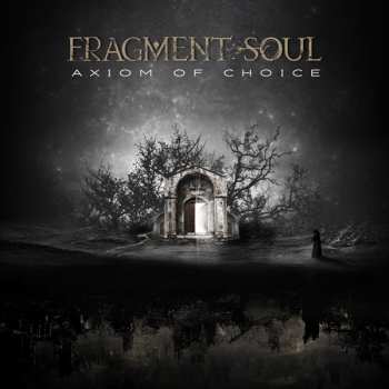 Album Fragment Soul: Axiom Of Choice