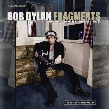 Album Bob Dylan: Fragments: Time Out of Mind Sessions (1996-1997)