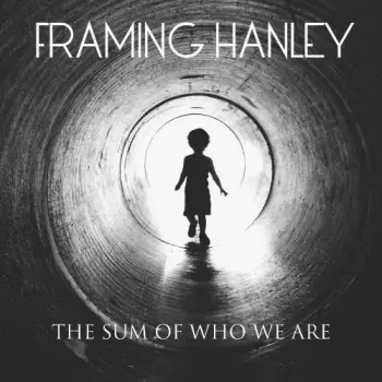 Framing Hanley: The Sum of Who We Are