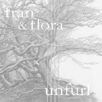 Fran & Flora: Unfurl