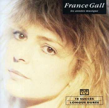 Album France Gall: Ihre Grössten Erfolge - Les Années Musique