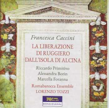 Album Francesca Caccini: La Liberazione Di Ruggiero Dall'Isola Di Alcina