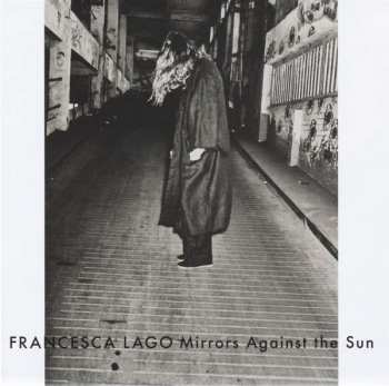 Album Francesca Lago: Mirrors Against The Sun