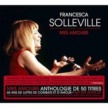Album Francesca Solleville: Best Of: Mes Amours 60 Ans De Luttes De Combats Et D'amour!