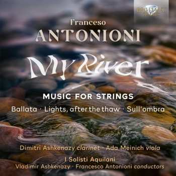Album Francesco Antonioni: Orchesterwerke - "my River"