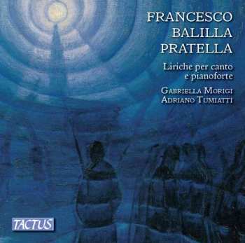 Francesco Balilla Pratella: Lieder Für Stimme & Klavier