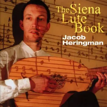 Jacob Heringman - The Siena Lute Book
