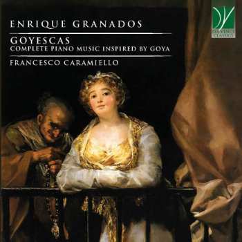CD Enrique Granados: Goyescas (Complete Piano Music Inspired By Goya) 479593