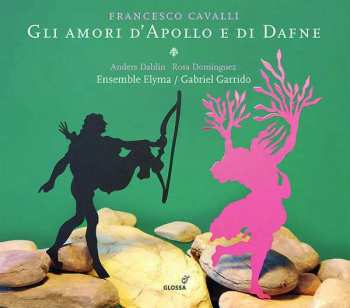 Album Francesco Cavalli: Gli Amori D'Apollo E Di Dafne