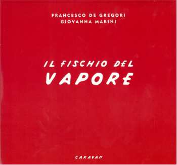 Album Francesco De Gregori: Il Fischio Del Vapore