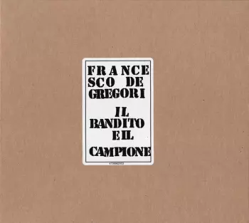 Francesco De Gregori: Il Bandito E Il Campione