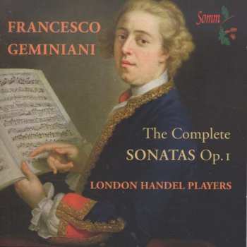 Album Francesco Geminiani: The Complete Sonatas Op. 1