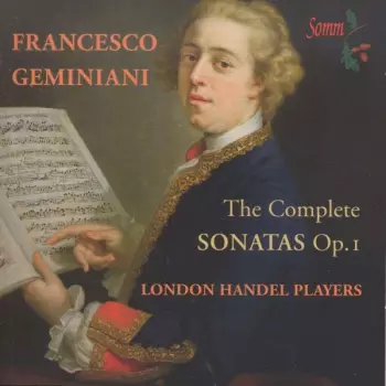 Francesco Geminiani: The Complete Sonatas Op. 1