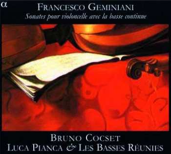 Francesco Geminiani: Sonates Pour Violoncelle Avec La Basse Continue