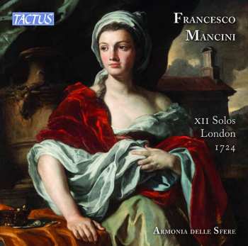 Album Francesco Mancini: XII Solos London 1724