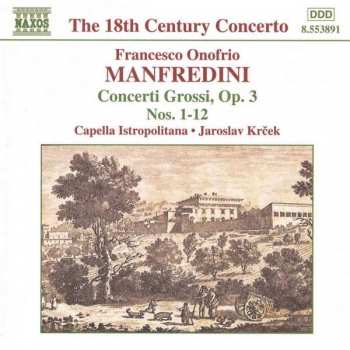Album Francesco Manfredini: Concerti Grossi, Op. 3 Nos. 1-12