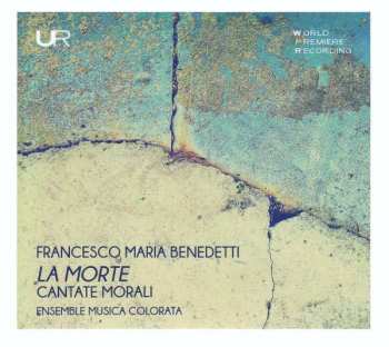 Album Francesco Maria Benedetti: Kantate "la Morte"