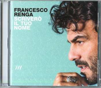 CD Francesco Renga: Scriverò Il Tuo Nome